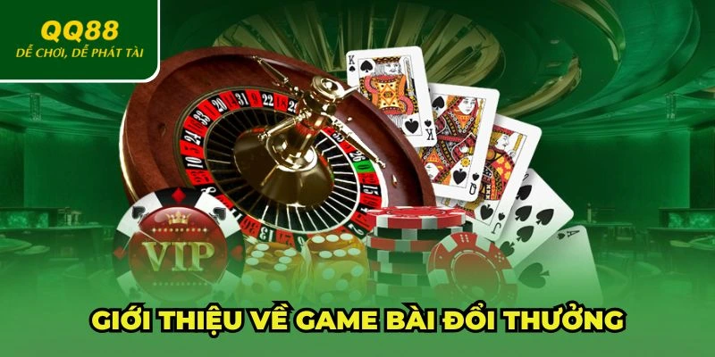 Giới thiệu về game bài đổi thưởng uy tín